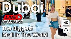 Dubai Live Stream 🇦🇪 The Best Mall in the World. Dubai Mall [ 4K ] Walking Tour