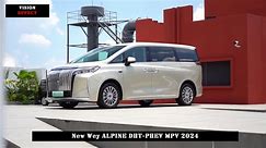 New Wey ALPINE DHT-PHEV MPV 2024 - video Dailymotion