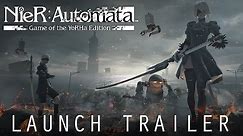 NieR:Automata Game of the YoRHA Edition | Launch Trailer