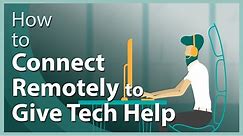How to Give Remote Tech Support