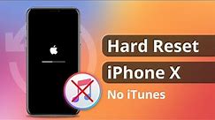 [2 Ways] How to Hard Reset iPhone X without iTunes 2022