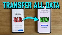 How to Transfer Data From OLD Samsung to NEW Samsung (Smart Switch)