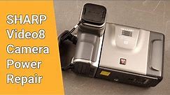 Sharp VL-E620 Video8 Camera Power Repair