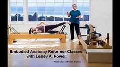 Embodied Anatomy Reformer Series with Lesley A. Powell