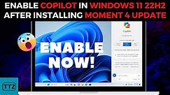 How to Enable Copilot on Windows 11 22H2 After Installing Moment 4 Update (KB5030310) | 23H2 Feature