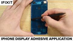Apple iPhone 6s and Newer Display Adhesive Application- How To