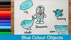 Blue Colour Objects Drawing | Blue Colour Things Drawing Step By Step | Blue Colour Day Drawing