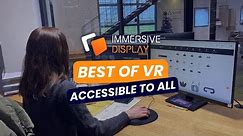 Immersive display, the best VR equipment accessible to all !