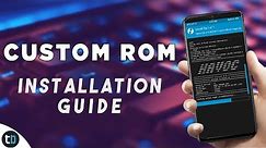 Beginner's Guide to Install Custom ROM on All Android Devices [2020]