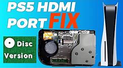 How To Repair PS5 HDMI PORT/ No Signal (Disc Version) Full Video - UK