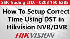 How to configure Hikvision DVR/NVR DST / Enable DST/