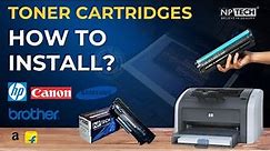 Step-by-Step Guide for Installing NPTECH Toner Cartridges in HP, Samsung, Brother LaserJet Printers