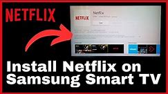 How to Install Netflix on Samsung Smart Tv