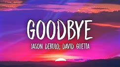 Jason Derulo & David Guetta - Goodbye (Lyrics) ft. Nicki Minaj & Willy William