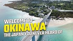OKINAWA: Japan's Hidden Paradise