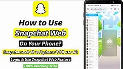 How to Use Snapchat Web on your Phone | Snapchat web ko phone mein kaise chalayen