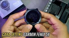 Cara Setting Jam Tangan Garmin Fenix 5X