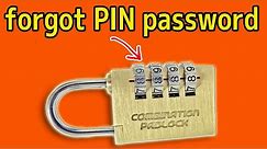 How to unlock a combination lock for which you have forgotten your PIN password