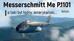 Messerschmitt P.1101 | a taki był ładny, amerykański...