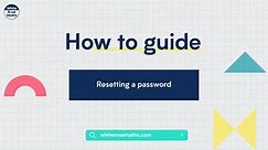 Resetting a password