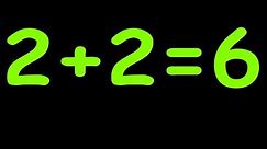 Prove that 2+2=6 || How To Proof 2+2=6
