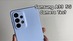 Samsung A33 5G Camera Test | 4K 30FPS, 48MP, MACRO, WIDE, SUPER STEADY, FUN, SUPER SLO-MO, NIGHT