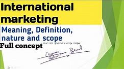 International marketing bcom 3rd year unit 1 | Meaning, definition, Nature and scope | Bcom
