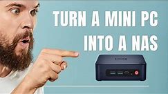 Turn A Mini PC into A NAS