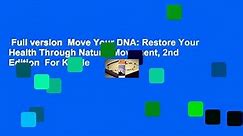 Full version  Move Your DNA: Restore Your Health Through Natural Movement, 2nd Edition  For Kindle