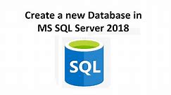 Microsoft SQL Server 2018 - How to create a new Database (1)