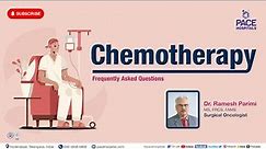Chemotherapy Treatment - Types, Procedure, Uses, Side Effects, Results & Diet