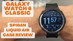 Galaxy Watch 6 Classic Case Review - Spigen Liquid Air