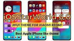 Best Apple iPhone like MIUI theme - iOSStarWorld 6.0