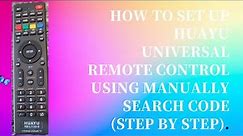 How to Set up HUAYU Universal Remote Control using Manually Search Code (Step by Step)