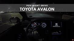 2020 Toyota Avalon Hybrid | POV NIGHT DRIVE