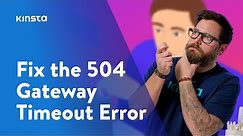 How to Fix 504 Gateway Timeout Error