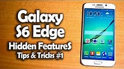 Samsung Galaxy S6 Edge Hidden Features, Tips & Tricks #1