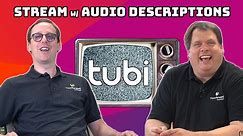 Tubi is Free and Accessible Streaming for those with Vision Loss!