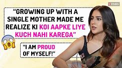Sara Ali Khan's honest interview: On growing up with a single mother, flops & misses | Ae Watan Mere Watan