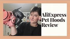 Aliexpress Pet Hoods review