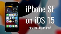 iPhone SE (1st gen) on iOS 15 - How Does it Perform?