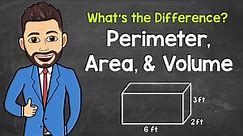 Perimeter, Area, and Volume Explained | Math with Mr. J