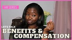 HR SERIES - LET'S TALK BENEFITS AND COMPENSATION