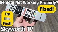 Skyworth TV Remote Not Working? One or Several Buttons Not Working, Ghosting? FIXED!