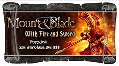 Mount & Blade - Ogniem i Mieczem | Poradnik | Jak zdobywać denary | #1
