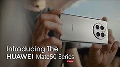 HUAWEI Mate50 Series - Heralding a New Era for Smartphones