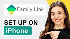 How To Set Up Google Family Link On Child's iPhone | Quick Tutorial (2024)
