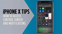 iPhone X Tips - Access Notifications and Control Center