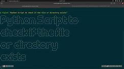 Python script to check if file or directory exist