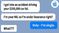 【Apple】My bullying MIL drove around my $300,000 luxury car and got into an accident then ran away...